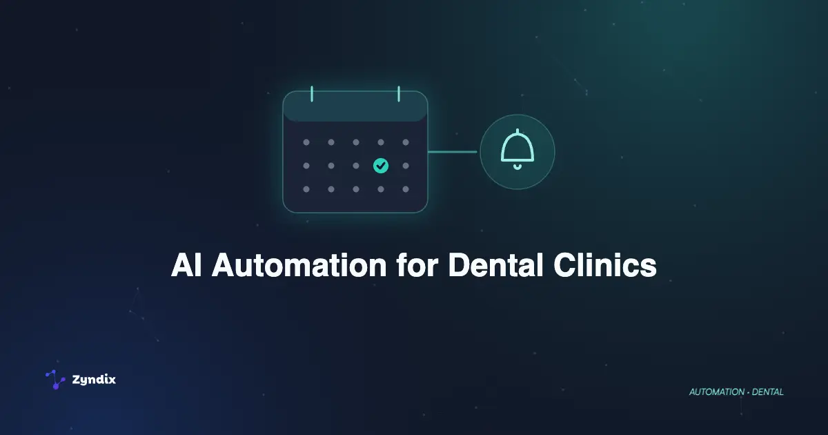 AI automation for dental clinics — fewer no-shows and less manual front-desk work