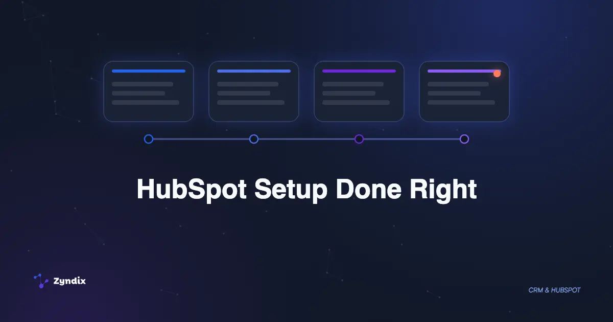 HubSpot CRM setup and automation — what a proper sales engine looks like